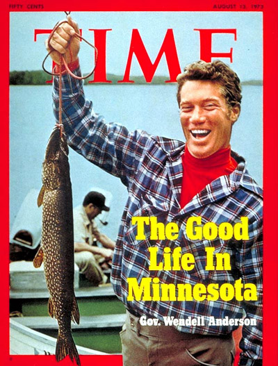 Governor Wendell Anderson on Time Magazine cover. Headline: The Good Life in Minnesota.