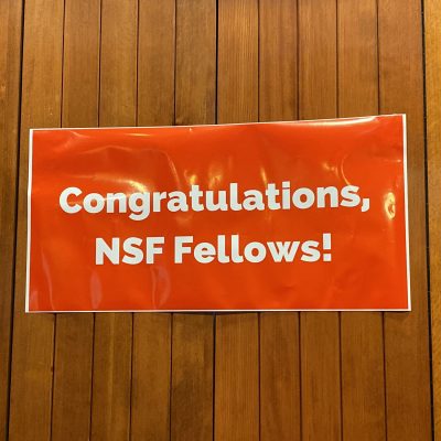 Banner reading "Congratulations, NSF Fellows!"