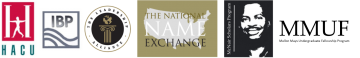 Hispanic Association of College and Universities (HACU) Logo Institute for Broadening Participation (IBP) Logo The Leadership Alliance Logo The National Name Exchange (NNE) Logo The Ronald E. McNair Scholars Program (McNair) Logo The Mellon Mays Undergraduate Fellowship Program (MMUF) Logo