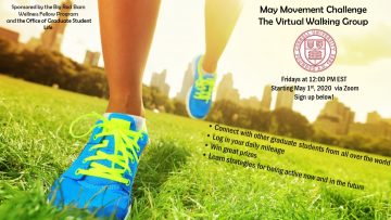 May Movement Challenge - the virtual Walking Group! Connect with other grad students, log in your daily mileage, win great prizes!