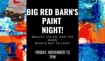 Beauty, color and the Barn, what's not to love? Friday November 13, 7pm