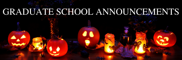Jack-o-lanterns and Halloween-themed candle holders with text, "Graduate School Announcements"
